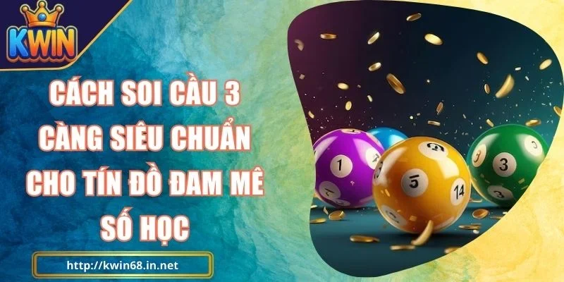 Cách Soi Cầu 3 Càng Kwin